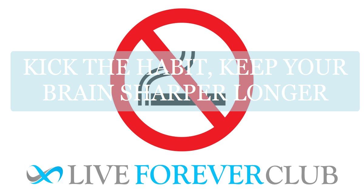 Kick the habit, keep your brain sharper longer