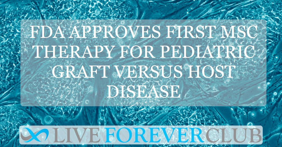 FDA approves first MSC therapy for pediatric graft versus host disease