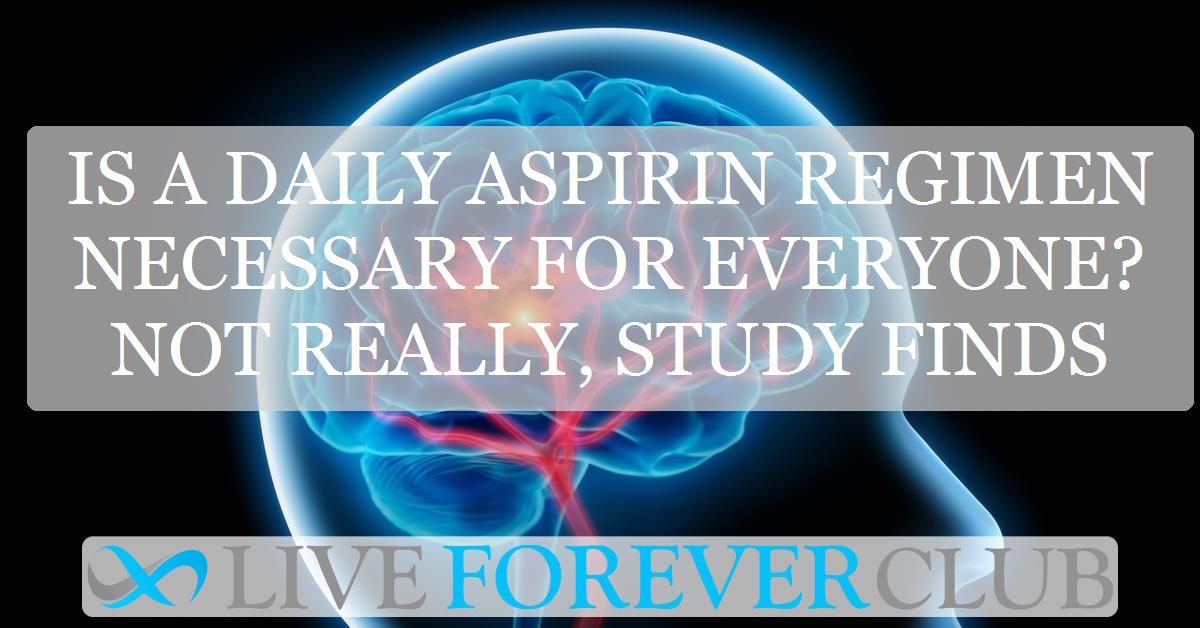 Is a daily aspirin regimen necessary for everyone? Not really, study finds