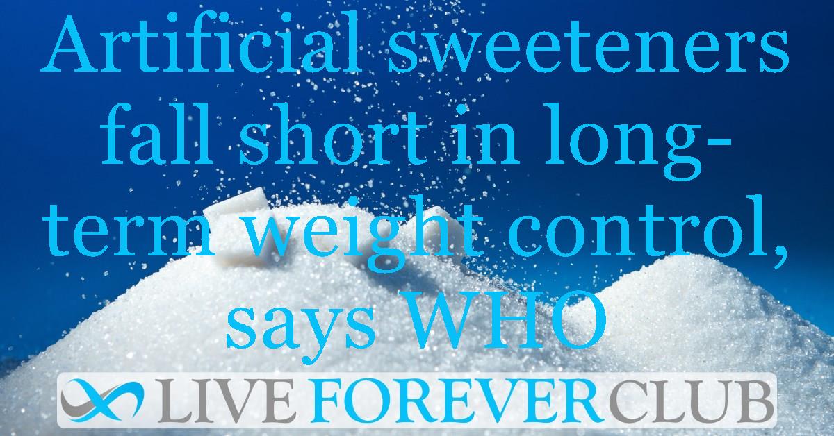 Artificial sweeteners fall short in long-term weight control, says WHO