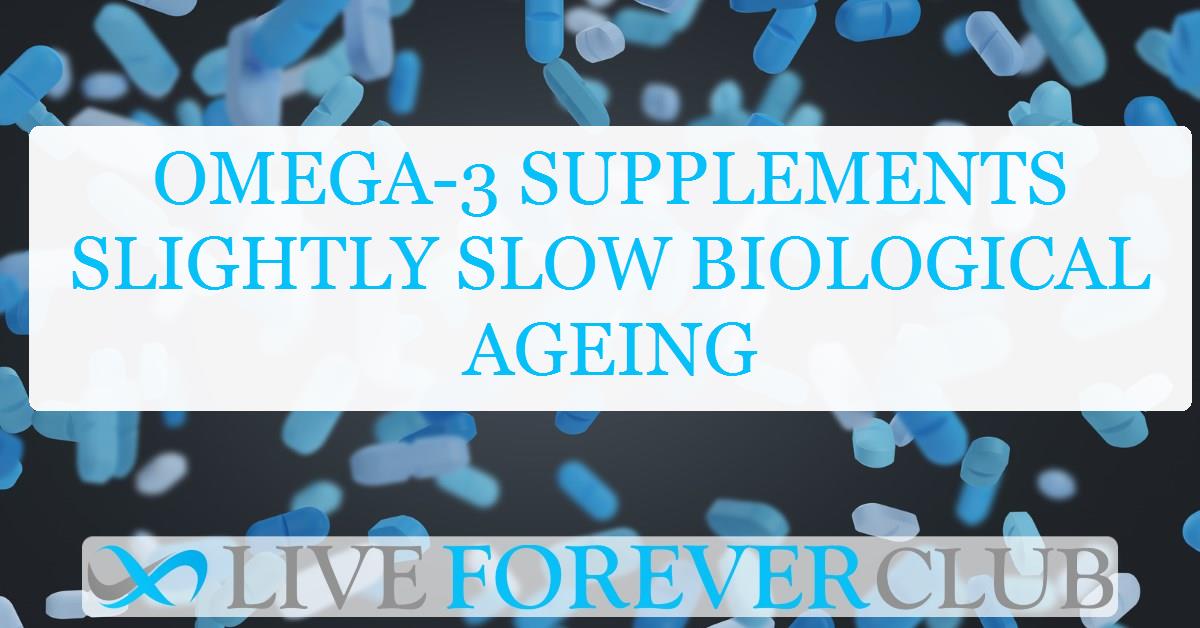 Omega-3 supplements slightly slow biological ageing