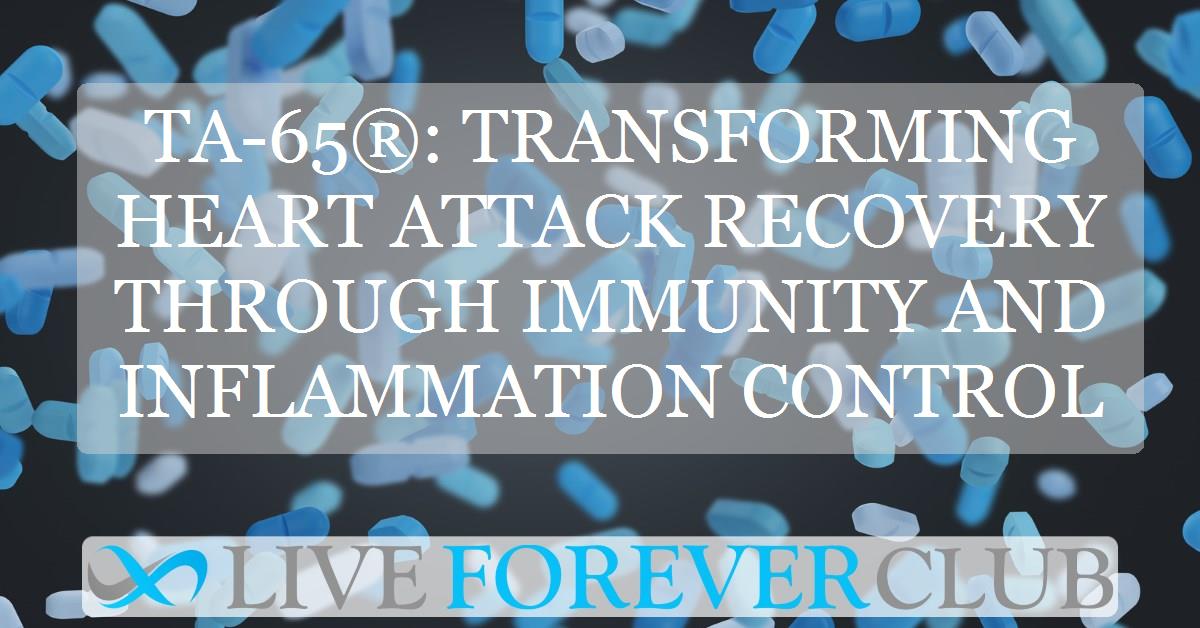 TA-65®: transforming heart attack recovery through immunity and inflammation control