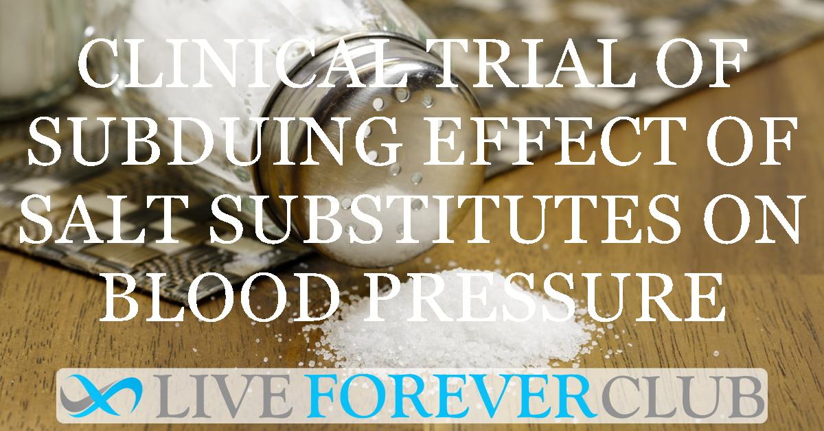 Clinical trial of subduing effect of salt substitutes on blood pressure
