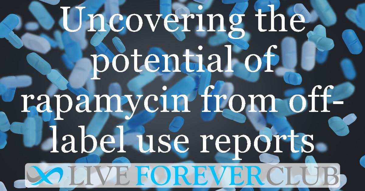Uncovering the potential of rapamycin from off-label use reports