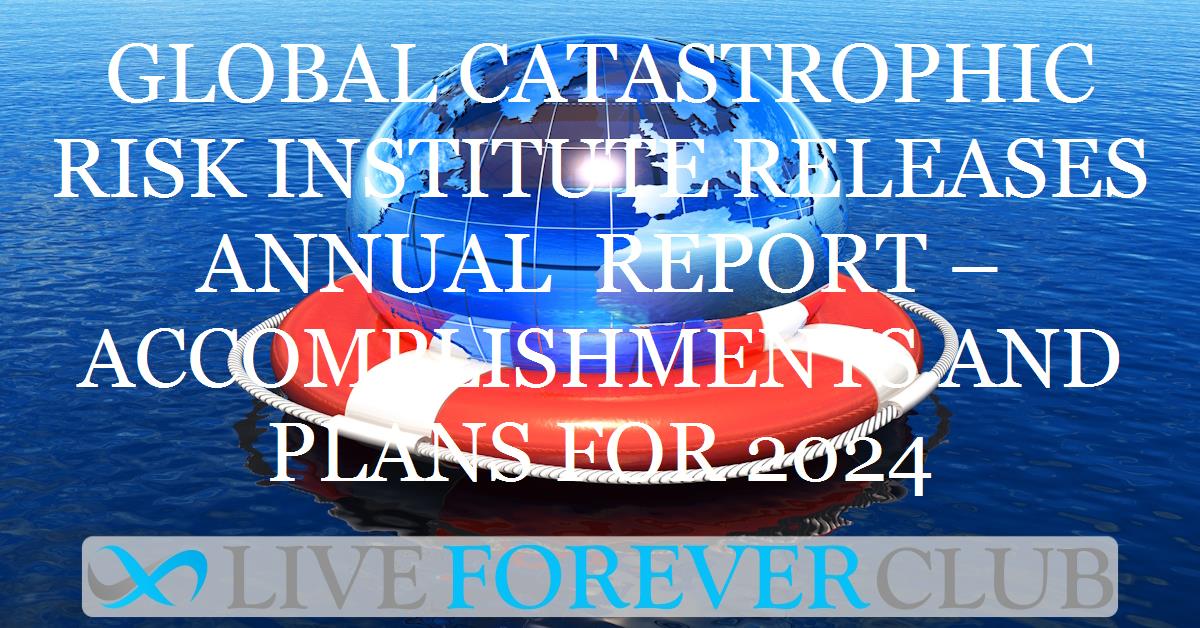 Global Catastrophic Risk Institute releases annual report – accomplishments and plans for 2024