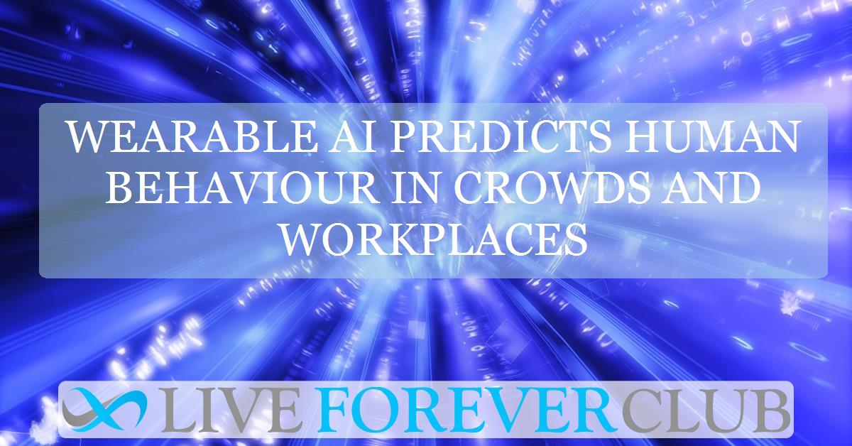 Wearable AI predicts human behaviour in crowds and workplaces