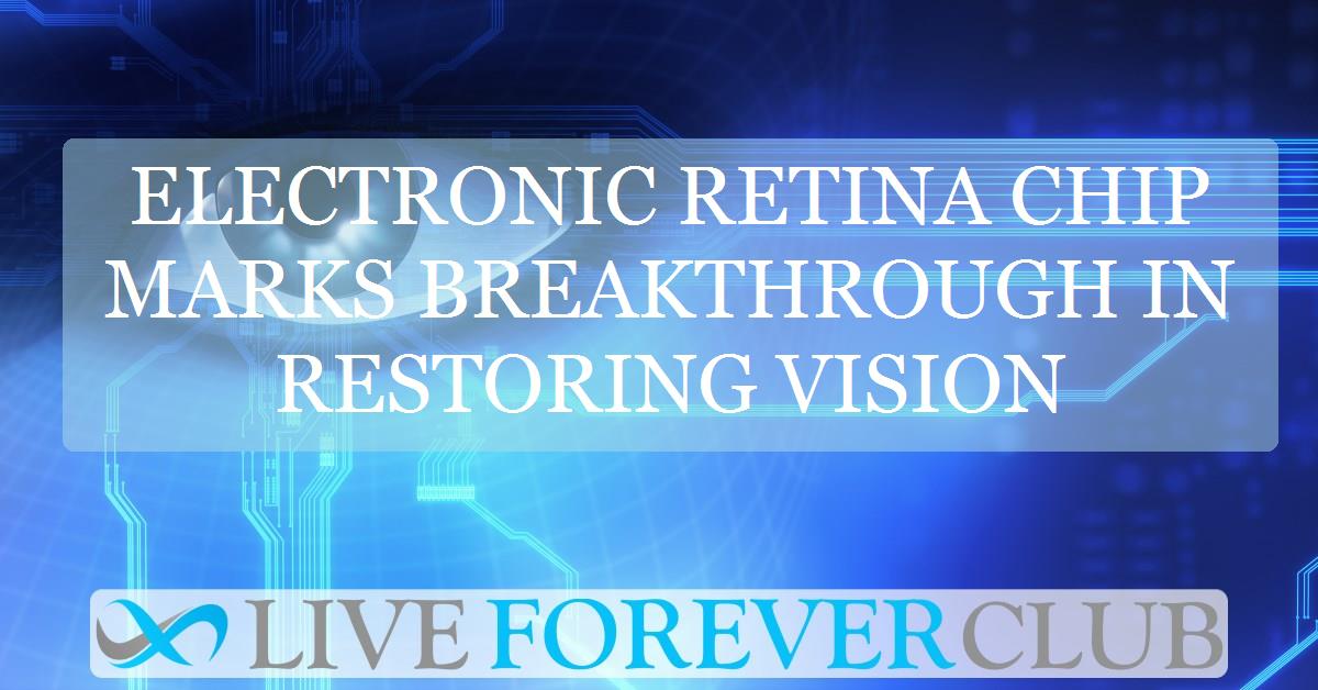 Electronic retina chip marks breakthrough in restoring vision