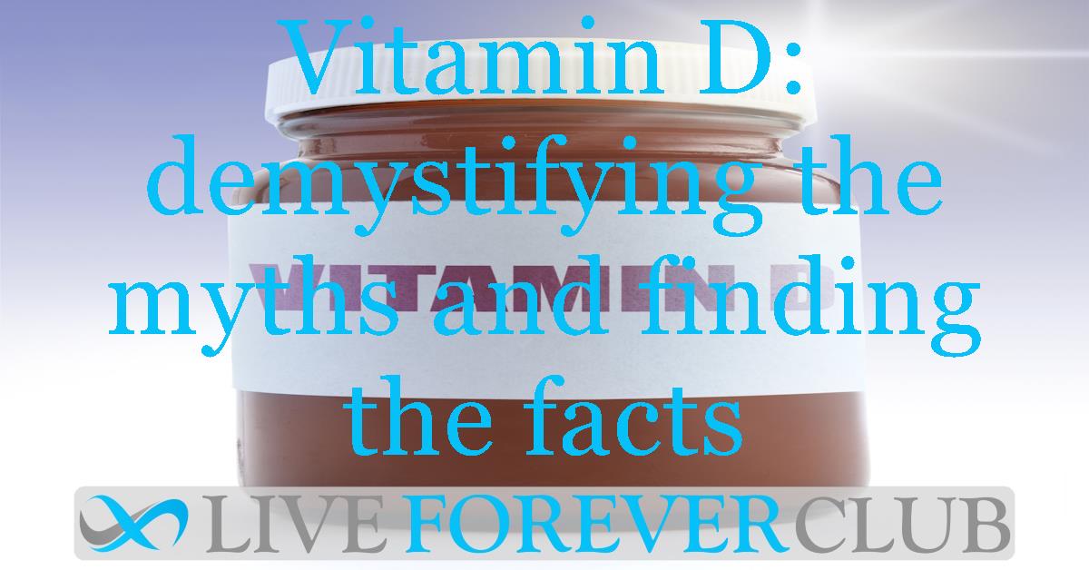 Vitamin D: demystifying the myths and finding the facts