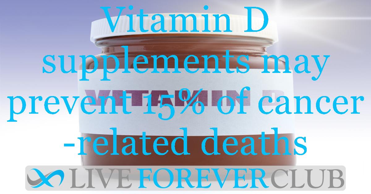 Vitamin D supplements may help prevent 15% of cancer-related deaths