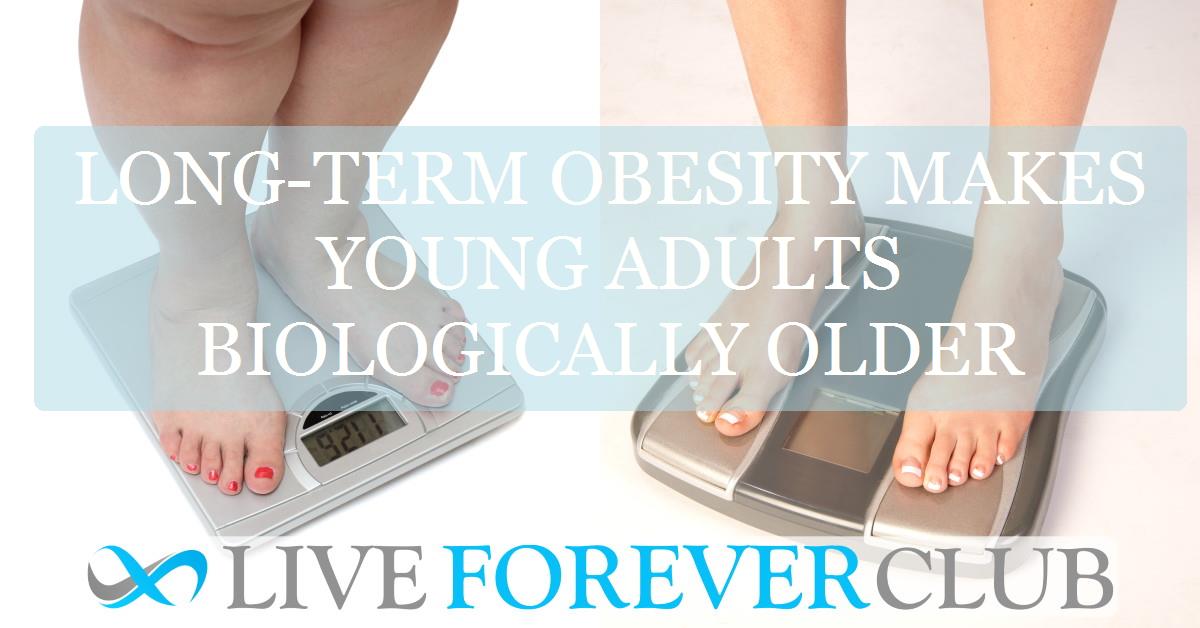 Long-term obesity makes young adults biologically older