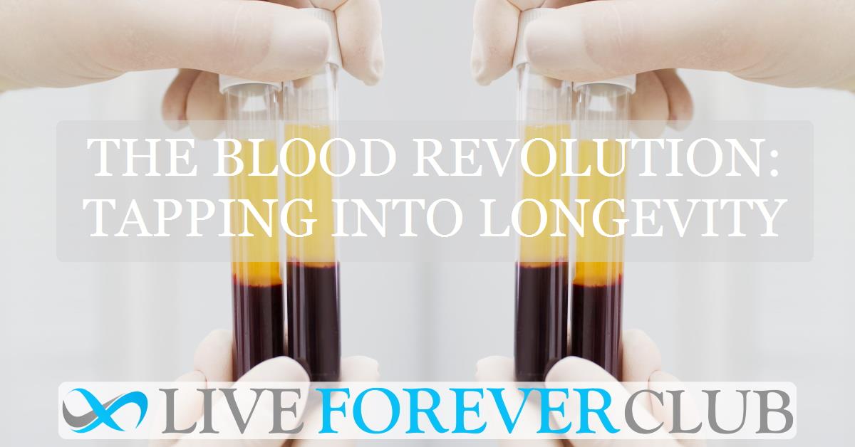 The blood revolution: tapping into longevity