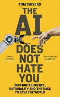 The AI Does Not Hate You book by Tom Chivers