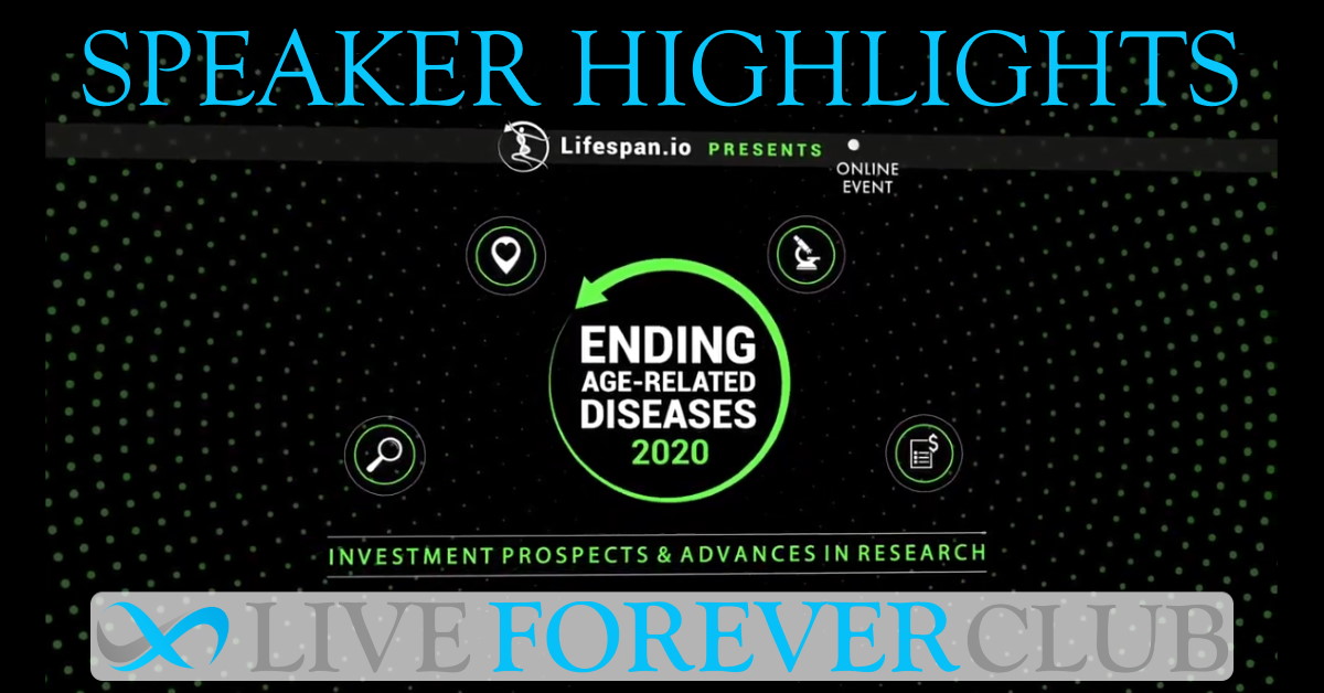 ending aging related disease 2020 speaker highlights
